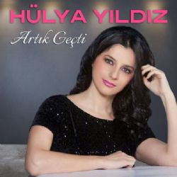 Hülya Yıldız Artık Geçti