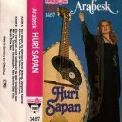 Huri Sapan Arabesk Son Sabah