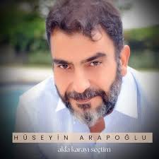 Hüseyin Arapoğlu Akla Karayı Seçtim