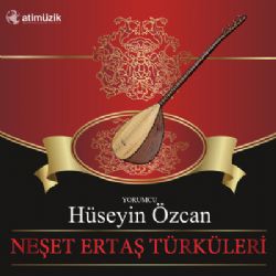 Hüseyin Özcan Neşet Ertaş Türküleri