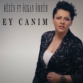 Hüzün Ey Canım