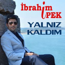 İbrahim İpek Yalnız Kaldım