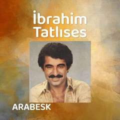 İbrahim Tatlıses Arabesk