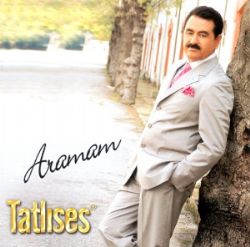 İbrahim Tatlıses Aramam