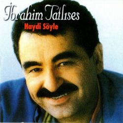 İbrahim Tatlıses Haydi Söyle