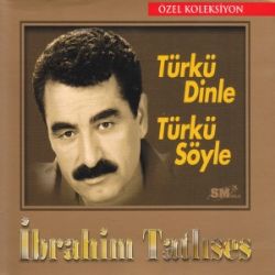 İbrahim Tatlıses Türkü Dinle Türkü Söyle