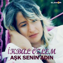 İkbal Özlem Aşk Senin Adın