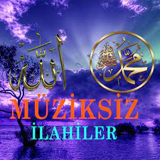 İlahiler Müziksiz İlahiler