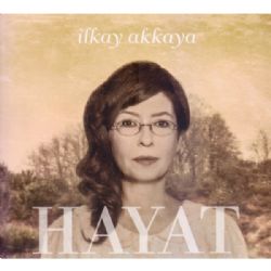 İlkay Akkaya Hayat