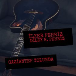 İlker Perhiz Gaziantep Yolunda