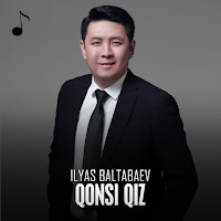 İlyas Baltabaev Qonsi Qiz