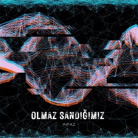 İnfaz Olmaz Sandığımız