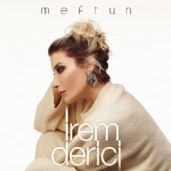 İrem Derici Meftun