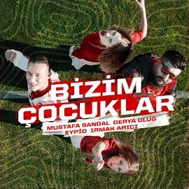 Irmak Arıcı Bizim Çocuklar