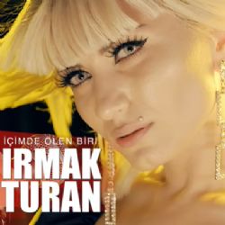 Irmak Turan İçimde Ölen Biri