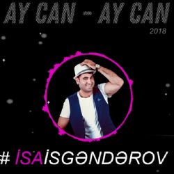 İsa İsgenderov Ay Can