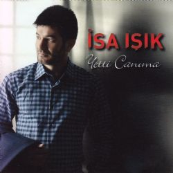 İsa Işık Yetti Canıma