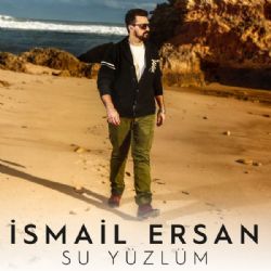 İsmail Ersan Su Yüzlüm