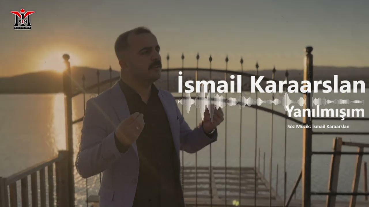 İsmail Karaarslan Yanılmışım