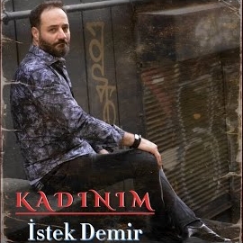 İstek Demir Kadınım