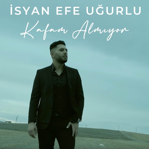 İsyan Efe Uğurlu Kafam Almıyor