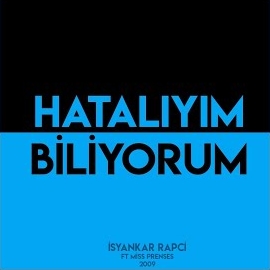 İsyankar Rapçi Hatalıyım Biliyorum