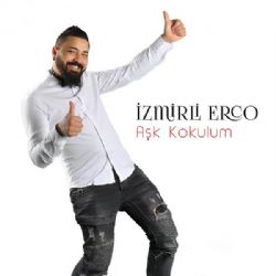 İzmirli Erco Aşk Kokulum