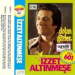 İzzet Altınmeşe Dolan Gözler