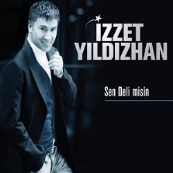 İzzet Yıldızhan Sen Deli Misin