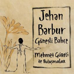 Jehan Barbur Güneşli Bahçe