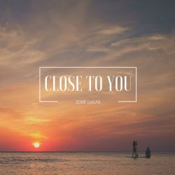 Jose Lucas Close To You