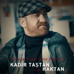 Kadir Taştan Herkes Gider Sen Kalırsın