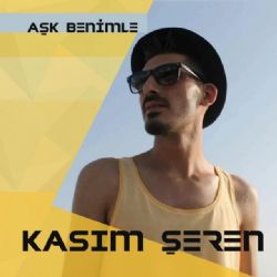 Kasım Şeren Aşk Benimle