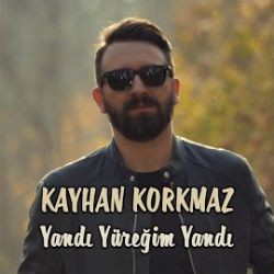 Kayhan Korkmaz Yandı Yüreğim Yandı