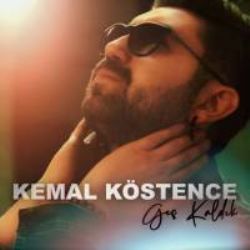 Kemal Köstence Geç Kaldık