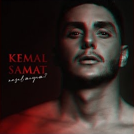 Kemal Samat Nasıl Mıyım