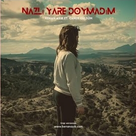 Kenan Ayık Nazlı Yare Doyamadım