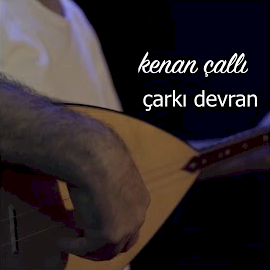 Kenan Çallı Çarki Devran