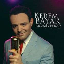 Kerem Bayar Müzmin Bekar