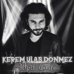 Kerem Ulaş Dönmez Dehşet Günleri