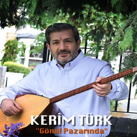 Kerim Türk Gönül Pazarında