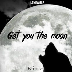 Kina Get You The Moon