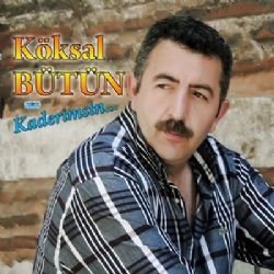 Köksal Bütün Kaderimsin