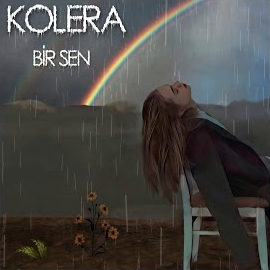 Kolera Bir Sen