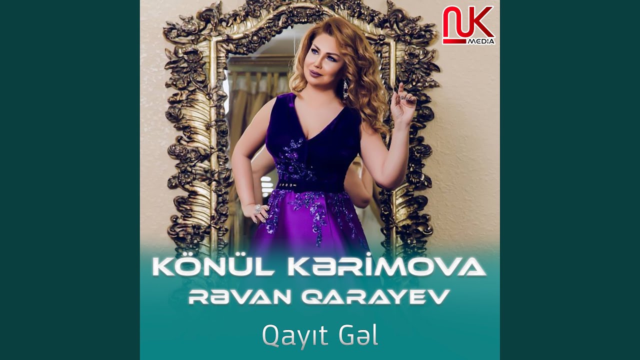 Könül Kerimova Qayit Gel