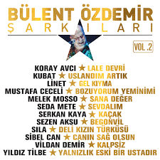 Koray Avcı Bülent Özdemir Şarkıları Vol 2