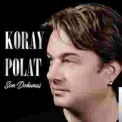 Koray Polat Son Dokunuş