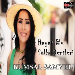 Kumsal Samyeli Hayat Bu Salla Dertleri