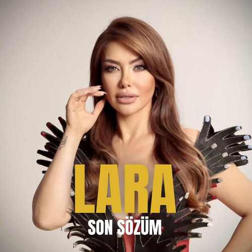 Lara Son Sözüm