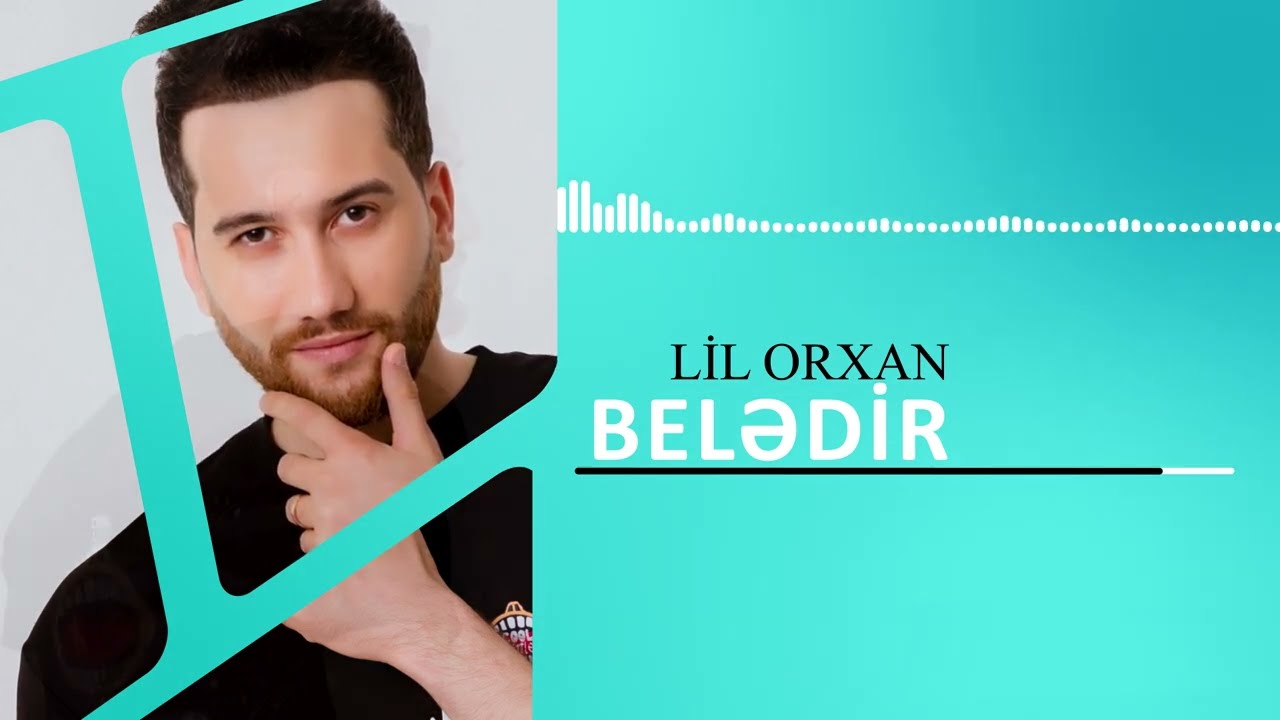 Lil Orxan Beledir